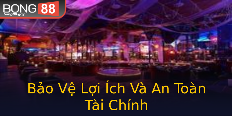 Bảo Vệ Lợi Ích Và An Toàn Tài Chính Bảo Vệ Lợi Ích Và An Toàn Tài Chính