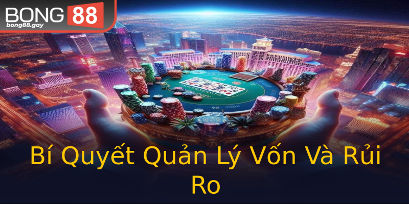 Bí Quyết Quản Lý Vốn Và Rủi Ro Bí Quyết Quản Lý Vốn Và Rủi Ro