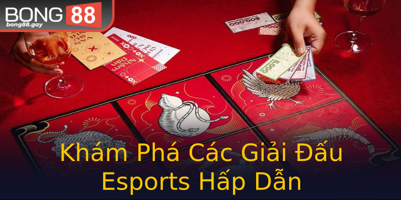 Khám Phá Các Giải Đấu Esports Hấp Dẫn Khám Phá Các Giải Đấu Esports Hấp Dẫn