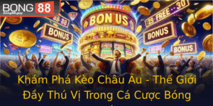 Kham Pha Keo Chau Au The Gioi Ay Thu Vi Trong Ca Cuoc Bong A
