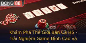Kham Pha The Gioi Ban Ca H5 Trai Nghiem Game Inh Cao Va Hap Dan