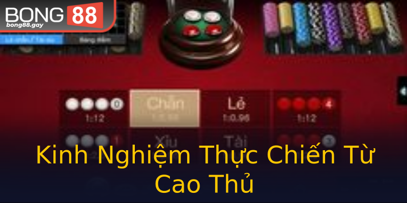 Kinh Nghiệm Thực Chiến Từ Cao Thủ